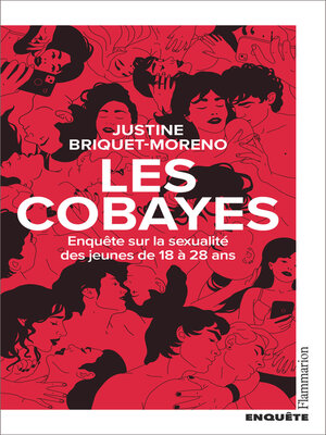 cover image of Les cobayes. Enquête sur la sexualité des jeunes de 18 à 28 ans